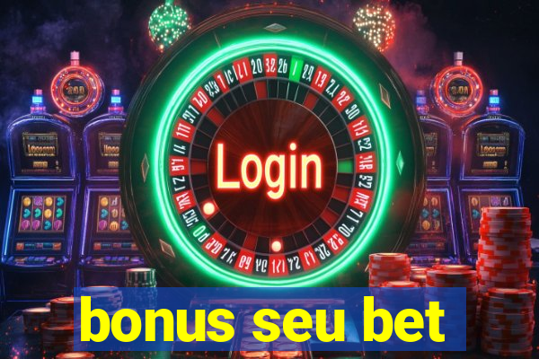 bonus seu bet